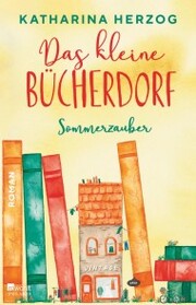 Das kleine Bücherdorf: Sommerzauber