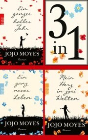 Ein ganzes halbes Jahr / Ein ganz neues Leben / Mein Herz in zwei Welten (3in1-Bundle): 3 Romane in einem Band + Bonusgeschichte