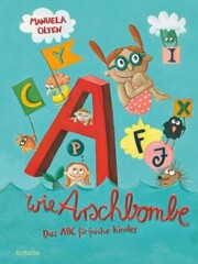 A wie Arschbombe: Das ABC für freche Kinder - Cover