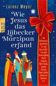 Wie Jesus das Lübecker Marzipan erfand