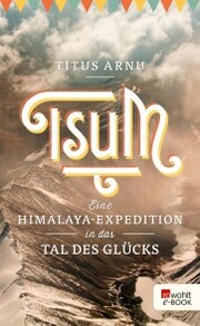 Tsum - eine Himalaya-Expedition in das Tal des Glücks