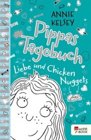 Pippas Tagebuch. Liebe und Chicken Nuggets