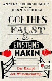 Goethes Faust und Einsteins Haken