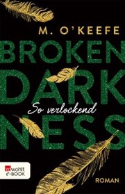Broken Darkness: So verlockend