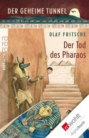 Der geheime Tunnel: Der Tod des Pharaos - Cover