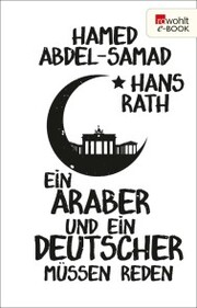 Ein Araber und ein Deutscher müssen reden - Cover