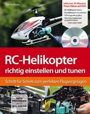 RC-Helikopter richtig einstellen und tunen