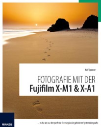 Fotografie mit der FUJIFILM X-M1 & X-A1