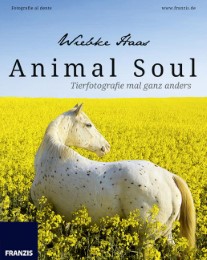 Animal Soul - Tierfotografie mal ganz anders