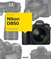 Nikon D850 - Das Kamerabuch - Cover