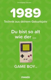 1989 - Technik aus deinem Geburtsjahr