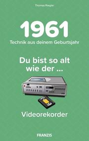 1961 - Technik aus deinem Geburtsjahr