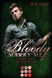 Bloody Marry Me 6: Ende gut, alles Blut