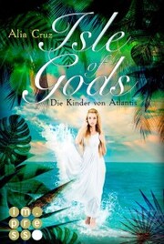 Isle of Gods. Die Kinder von Atlantis - Cover