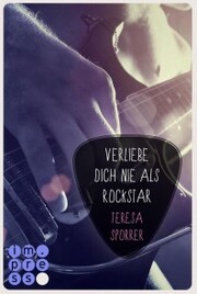 Verliebe dich nie als Rockstar (Rockstar 1 aus der Sicht von Alex) (Die Rockstars-Serie 0) - Cover