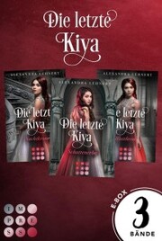 Die letzte Kiya: Sammelband der royalen Vampir-Reihe »Die letzte Kiya«