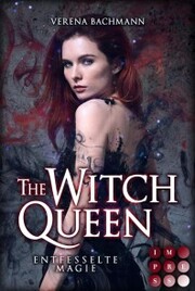The Witch Queen. Entfesselte Magie - Cover