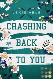 Crashing Back to You (»Back to You«-Reihe 2)