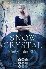 SnowCrystal. Königin der Elfen (Königselfen-Reihe 2)