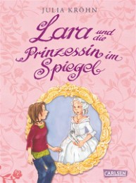 Lara auf Zeitreise: Lara und die Prinzessin im Spiegel