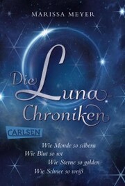 Die Luna-Chroniken: Band 1-4 der märchenhaften Serie im Sammelband!