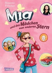 Mia 2: Mia und das Mädchen vom anderen Stern
