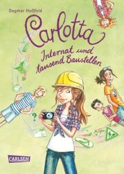 Carlotta 5: Carlotta - Internat und tausend Baustellen - Cover