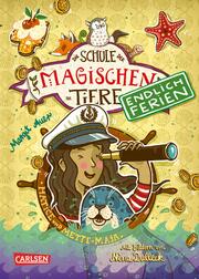 Die Schule der magischen Tiere. Endlich Ferien 6: Hatice und Mette-Maja - Cover