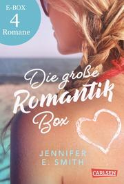 Die große Romantik-Box: 4 Liebesromane von Jennifer E. Smith im Sammelband