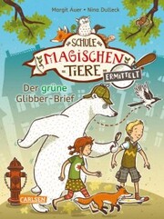 Die Schule der magischen Tiere ermittelt 1: Der grüne Glibber-Brief (Zum Lesenlernen) - Cover