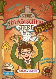 Die Schule der magischen Tiere. Endlich Ferien 7: Max und Muriel - Cover