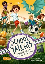 School of Talents 5: Fünfte Stunde: Klassen Treffen! - Cover