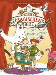 Die Schule der magischen Tiere ermittelt 4: Der Flötenschreck (Zum Lesenlernen) - Cover