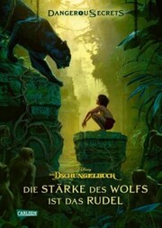 Disney - Dangerous Secrets 6: Das Dschungelbuch: Die Stärke des Wolfs ist das Rudel - Cover