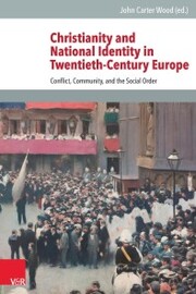 Christianity and National Identity in Twentieth-Century Europe - Cover