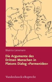 Die Argumente des Dritten Menschen in Platons Dialog »Parmenides«