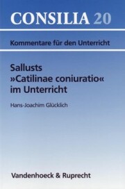 Sallusts »Catilinae coniuratio« im Unterricht