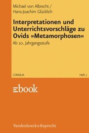 Interpretationen und Unterrichtsvorschläge zu Ovids »Metamorphosen« - Cover