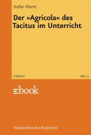 Der »Agricola« des Tacitus im Unterricht