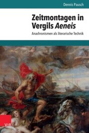 Zeitmontagen in Vergils Aeneis