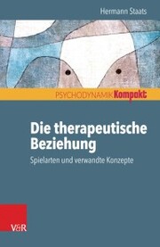 Die therapeutische Beziehung - Spielarten und verwandte Konzepte - Cover