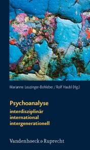 Psychoanalyse: interdisziplinär - international - intergenerationell