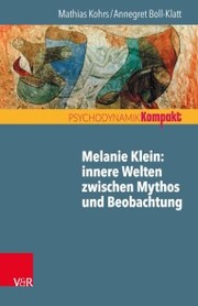 Melanie Klein: Innere Welten zwischen Mythos und Beobachtung - Cover