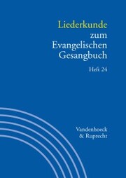 Liederkunde zum Evangelischen Gesangbuch. Heft 24
