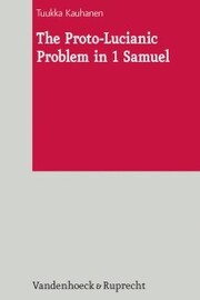 The Proto-Lucianic Problem in 1 Samuel