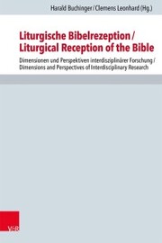 Liturgische Bibelrezeption/Liturgical Reception of the Bible