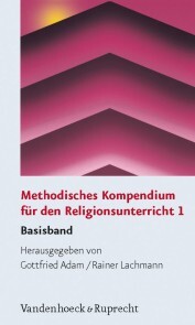 Methodisches Kompendium für den Religionsunterricht 1