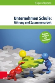 Unternehmen Schule: Führung und Zusammenarbeit - Cover