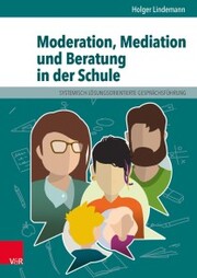Moderation, Mediation und Beratung in der Schule - Cover