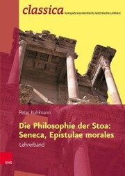 Die Philosophie der Stoa: Seneca, Epistulae morales - Lehrerband - Cover